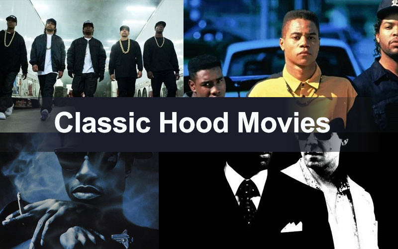 classic hood movies of all time 2022 update