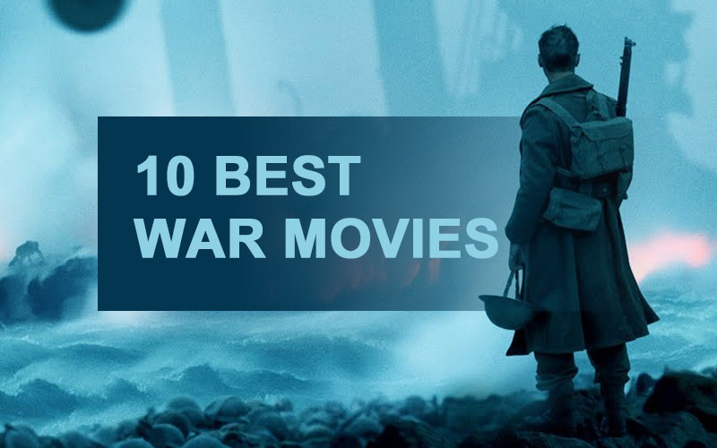 10 Best War Movies of All Time