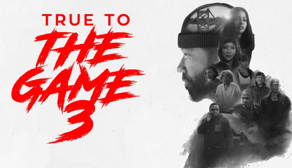 Where to Watch 'True to the Game 3': Is it Streaming on Netflix?